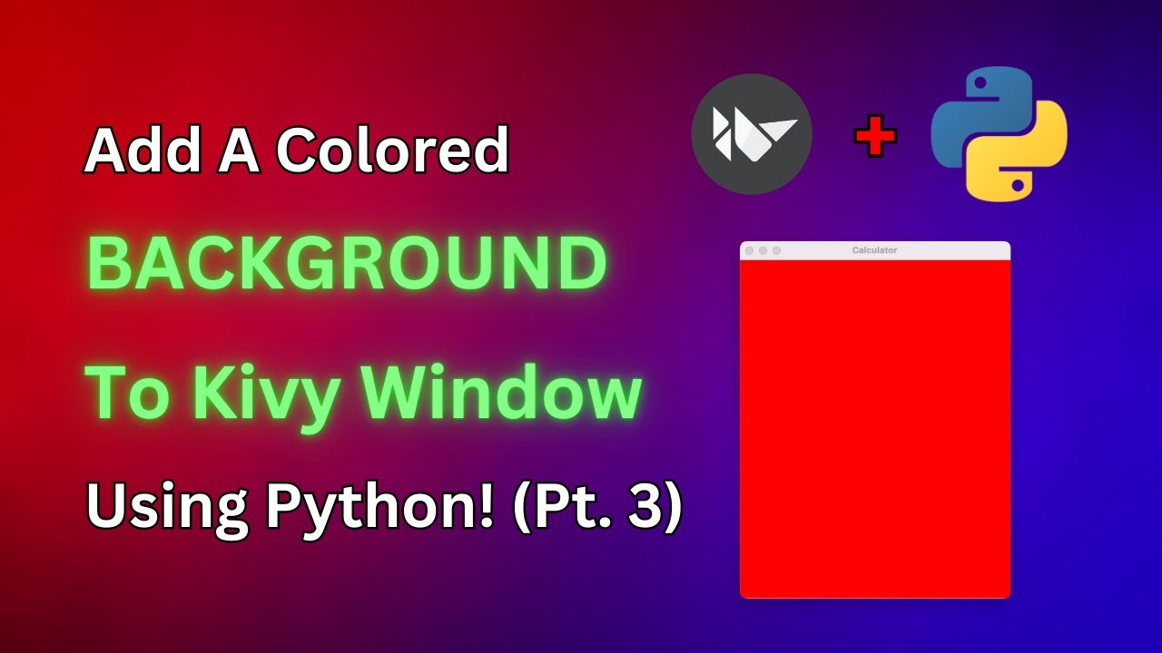 Design a Background For CALCULATOR APP Using Kivy Python (Pt. 3) - YouTube