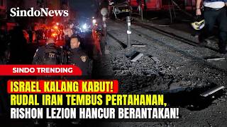 ISRAEL KALANG KABUT! Rudal Iran Tembus Pertahanan, Rishon LeZion HANCUR Berantakan! | Sindo Trending