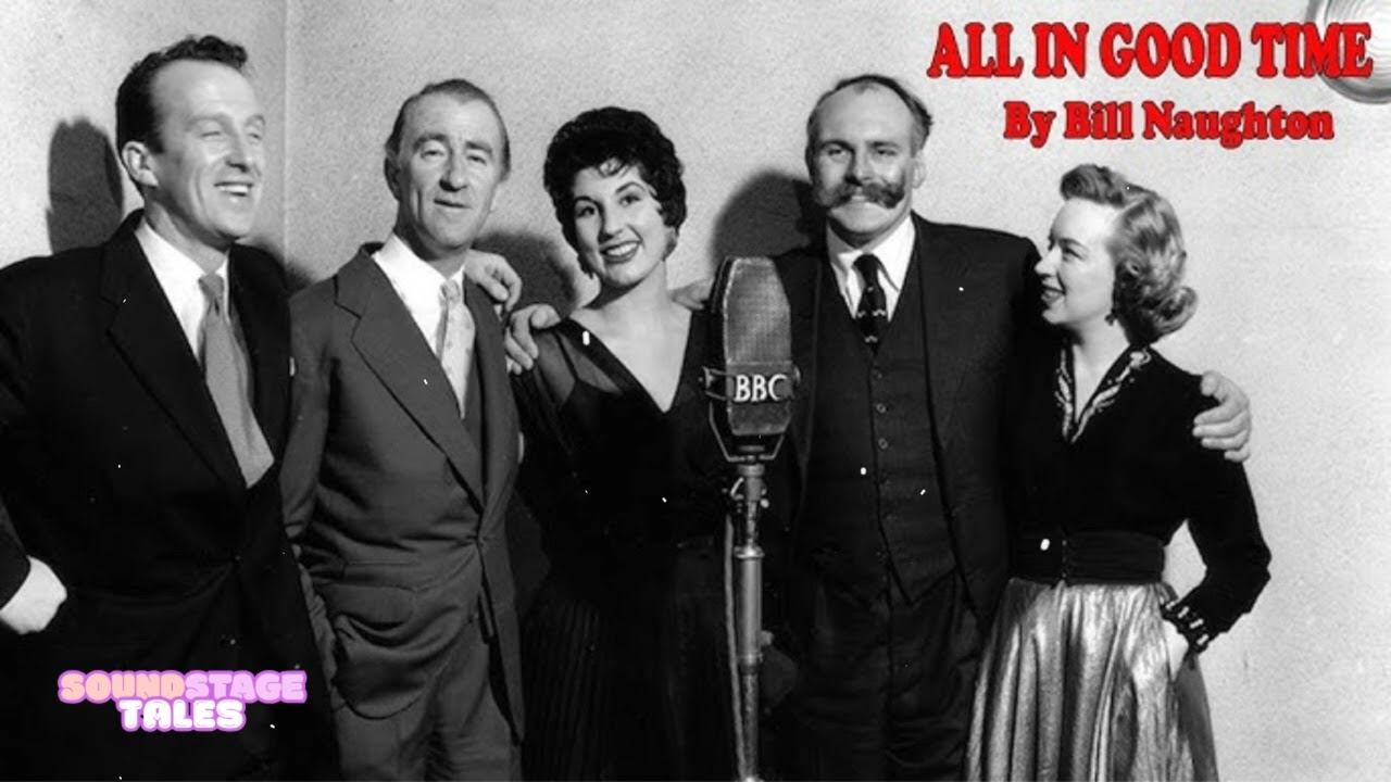 ALL IN GOOD TIME by Bill Naughton | Soundstage Tales with BBC