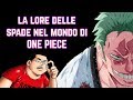 ZORO e la LORE DELLE SPADE nel mondo di ONE PIECE - Report Capitolo 937