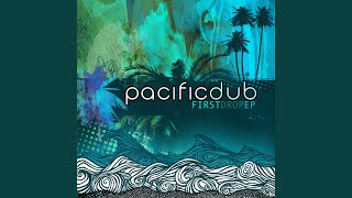 Video voorbeeld van "Pacific Dub - Got That Feelin\'"
