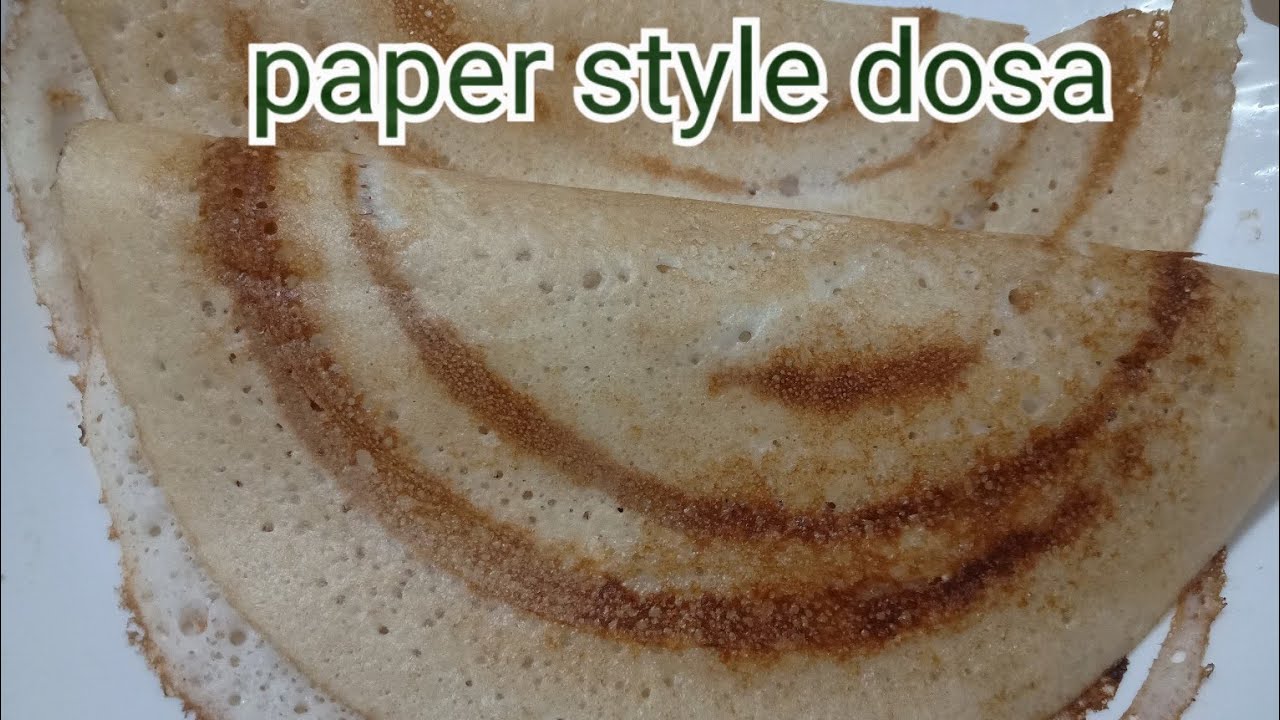 paper dosa//crispy dosa YouTube