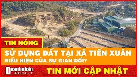 "ĐẤT TẶC" Tại Xã Tiến Xuân, Thạch Thất, Hà Nội? | Doanh Nhân Và Pháp Lý