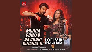 Munda Punjab Da Chori Gujarat Ni (lofi Mix)