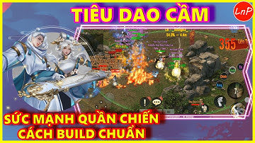 VÕ LÂM 1 MOBILE - SỨC MẠNH QUẦN CHIẾN CỦA TIÊU DAO CẦM VÀ CÁCH BUILD CHUẨN CHO TIÊU DAO CẦM | LnP