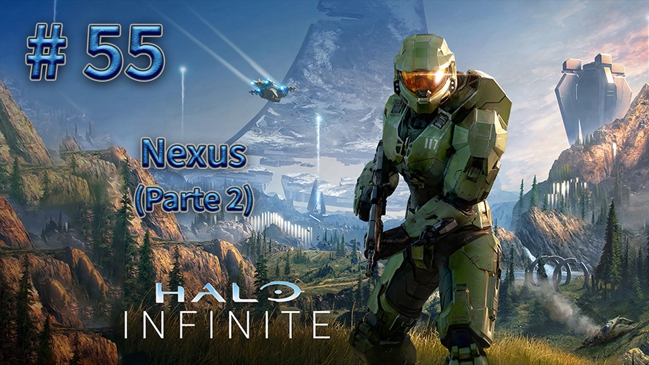 55# - Nexus (Parte 2) | Halo Infinite 🚀💥 Leggendaria 💀