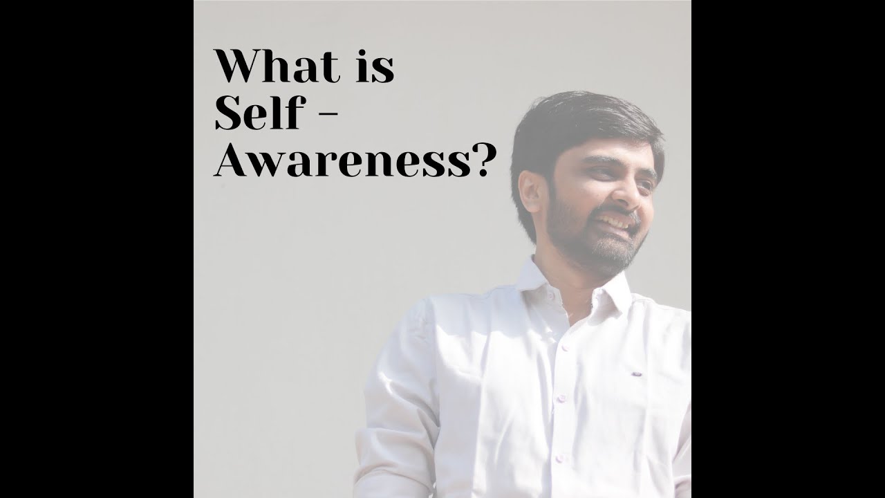 What is Self-Awareness - YouTube