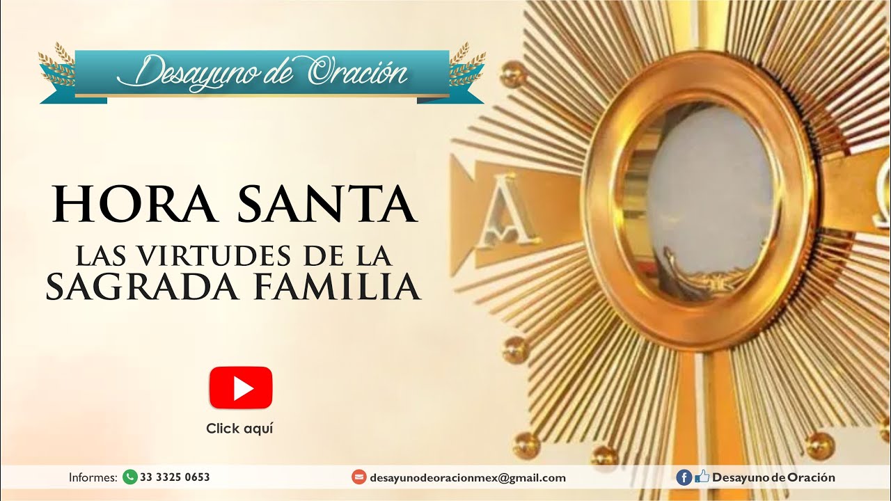 Desayuno de Oración - Las Virtudes de la Sagrada Familia - Hora Santa
