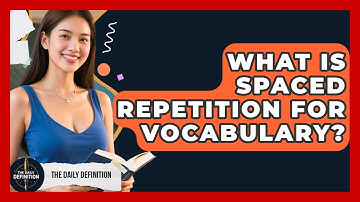 What Is Spaced Repetition For Vocabulary? - The Daily Definition