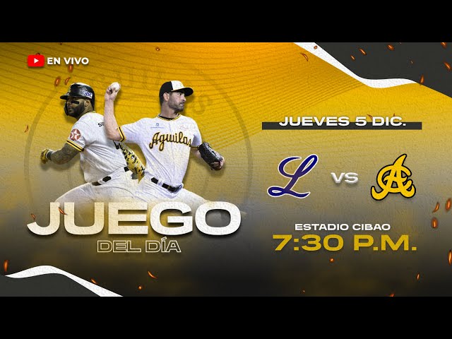 TIGRES DEL LICEY VS ÁGUILAS CIBAEÑAS | SERIE REGULAR 2024