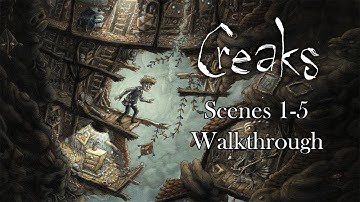Creaks Scenes 1-5 Video Walkthrough