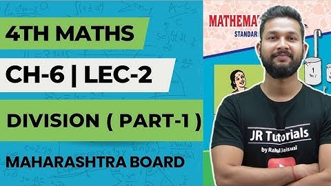 4th Maths | Chapter 6 | Division Part-1 | Lecture 2 | Maharashtra Board |