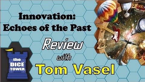 Innovation: Echoes of the Past Review - with Tom Vasel