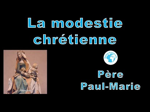 RP Paul-Marie - La modestie chrétienne - 11 février 2024