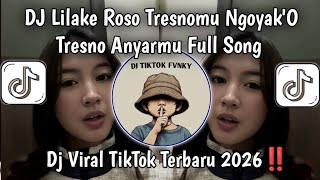 Download lagu DJ LILAKKE ROSO TRESNOKU NGOYAK,O TRESNO ANYARMU FULL SONG | DJ RAISO NGAPUSI VIRAL FYP TIKTOK