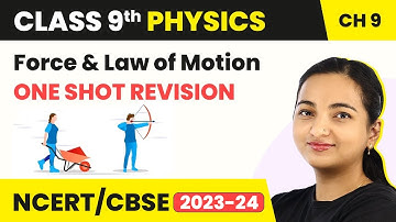 Force and Law of Motion - One Shot Revision | Class 9 Physics Chapter 9 (2022-23)