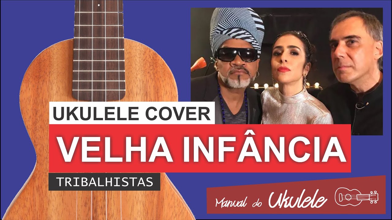 🔴 Velha Infância | Tribalistas - Tutorial #Ukulele + Cifra + Dicas