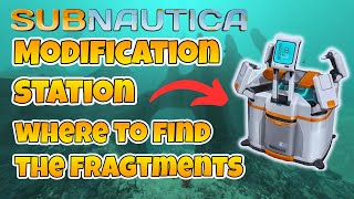 Where to Find ALL Modification Station Parts in Subnautica