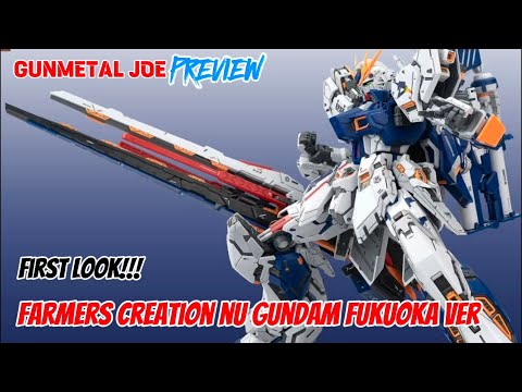 NU GUNDAM FUKUOKA VERSION 1/100 FARMERS CREATION MODEL PREVIEW