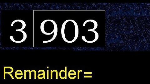 Divide 903 by 3 , remainder  . Division with 1 Digit Divisors . How to do