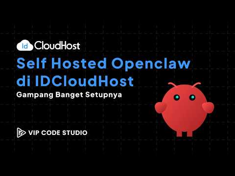 Self Hosted Openclaw di IDCloudhost GAMPANG BANGET SETUPNYA