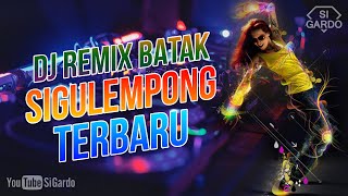 DJ BATAK SIGULEMPONG REMIX TERBARU 2023 (Si Gardo Remix)