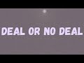 A1 x J1 - Deal Or No Deal (Lyrics) ft. Mabel