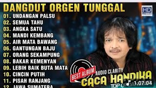 CACA HANDIKA FULL ALBUM DANGDUT- UNDANGAN PALSU - SEMUA TAHU
