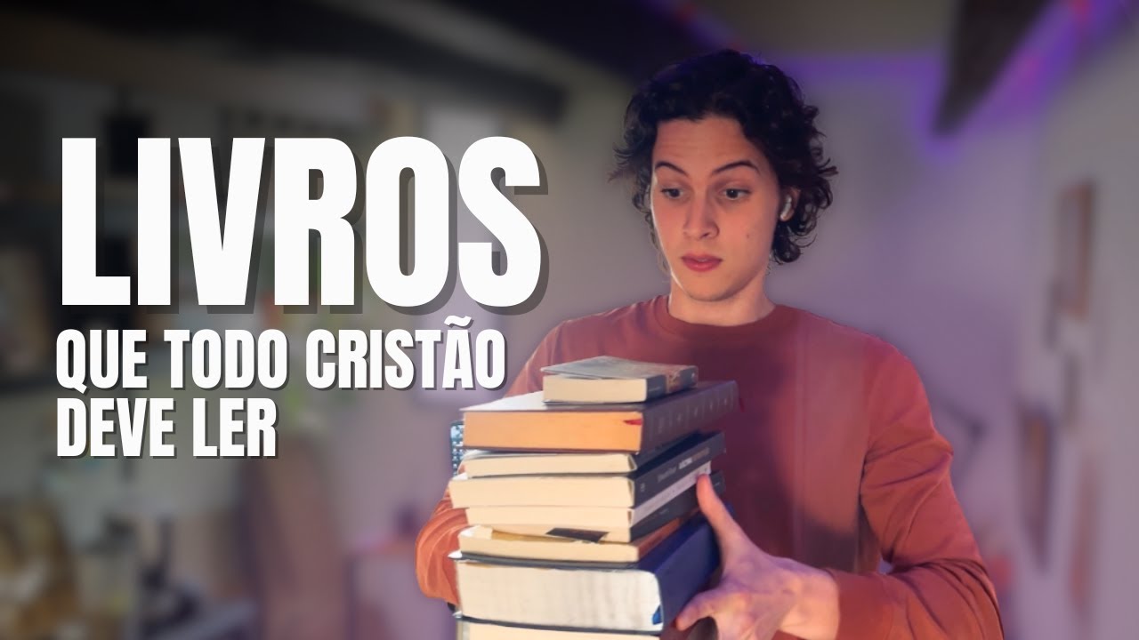 LIVROS QUE TODO CRISTÃO DEVERIA LER
