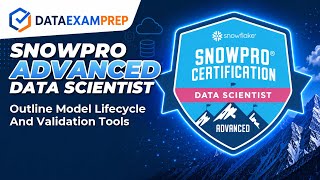 Model Lifecycle and Validation Tools | SnowPro Advanced DSA-C03 Domain 4.3