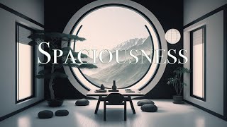 [ Spaciousness ] - Relaxing Atmospheric Ambient - Music For Peaceful Minds