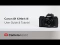 Canon PowerShot G1X Mark III Tutorial and User Guide