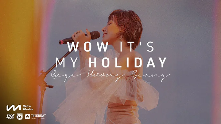 Wow it's my holiday - GiGi Hương Giang | WOW Sunset Show