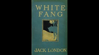 White Fang By Jack London Part 2 Chapter 4 - The Wall Of The World Classic Audiobook