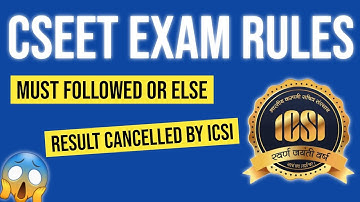 CSEET Nov 2025 Exam Rules | Must Followed Or Else Result Cancel By ICSI | CSEET Exam Instructions