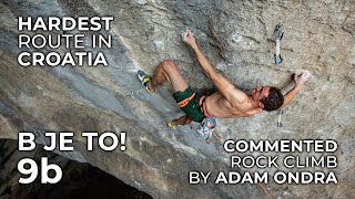 Hardest Route in Croatia  B je to! 9b | Commented Climb by Adam Ondra