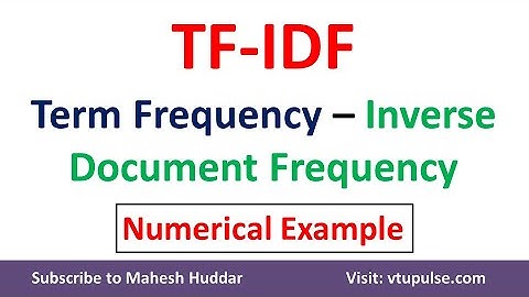TF IDF – Term Frequency – Inverse Document Frequency Text Classification by Dr. Mahesh Huddar