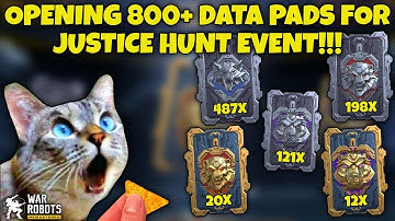 OPENING 800+ DATA PADS FOR THIS JUSTICE HUNT EVENT IN WAR ROBOTS!!!