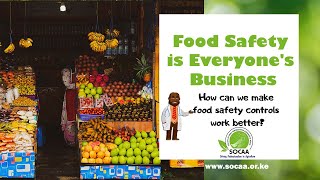 Food Safety is everyone's business: How can we make food safety controls work better?
