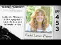 A Photographer's Guide to Raw and Intimate Images with Rachel Larsen Weaver