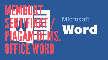 Cara Membuat Sertifikat Atau Piagam Otomatis Di Ms. Office Word