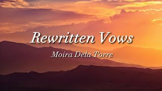 Rewritten Vows - Moira Dela Torre (Lyrics)