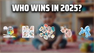 The Top 5 Best Baby Toys in 2025 - Must Watch Before Buying!