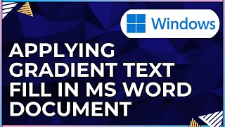 How To Apply a Gradient Text Fill In a Microsoft Word Document-For Windows Computers