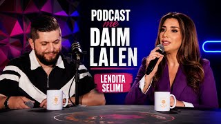 Podcast me Daim Lalen:Lendita Selimi  Promo