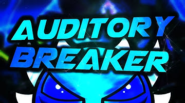 Auditory Breaker (Extreme Demon) by LazerBlitz and Manix648 | Geometry Dash