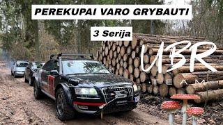UBR Team: PEREKUPAI VARO GRYBAUTI (3 serija)