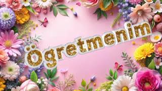 🌸24 Kasım Öğretmenler Günü Şarkısı🌸 Öğretmenler Günü Kutlu Olsun