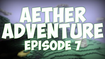 Aether Adventure - Episode 7: Silver Dungeon