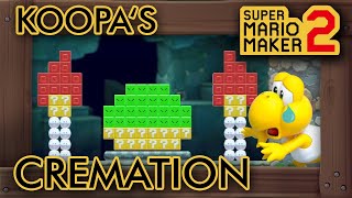 Super Mario Maker 2 - Koopa's Cremation :(